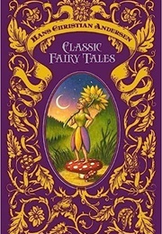 Hans Christian Andersen: Classic Fairy Tales (Hans Christian Andersen)