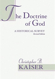 The Doctrine of God (Christopher B. Kaiser)