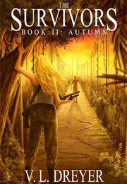 The Survivors: Autumn (V.L. Dreyer)