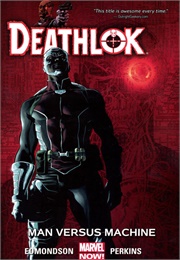 Deathlok, Vol. 2: Man vs. Machine (Nathan Edmondson)
