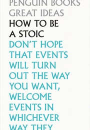 How to Be a Stoic (Various)
