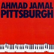Ahmad Jamal - Pittsburgh