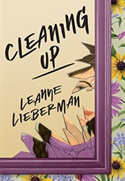 Cleaning Up (Leanne Lieberman)
