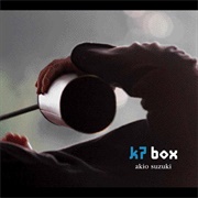 Akio Suzuki - K7 Box
