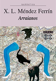 Arraianos (X. L. Mendez Ferrín)