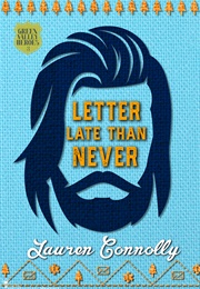 Letter Late Than Never (Penny Reid & Lauren Connolly)