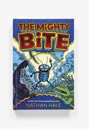 The Mighty Bite (Nathan Hale)