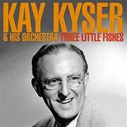 Three Little Fishies - Kay Kyser