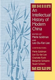 An Intellectual History of Modern China (Merle Goldman (Editor), Leo Ou-Fan Lee (Editor))