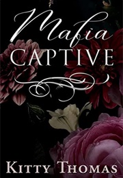 Mafia Captive (Kitty Thomas)