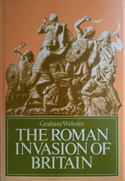 The Roman Invasion of Britain (Graham Webster)