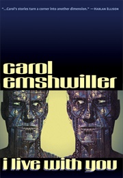 I Live With You (Carol Emshwiller)