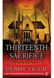 The Thirteenth Sacrifice (Debbie Viguie)