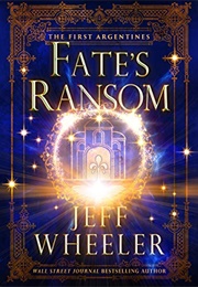 Fate's Ransom (Jeff Wheeler)
