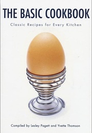 The Basic Cookbook: Classic Recipes for Every Kitchen (Lesley Pagett, Yvette Thomson)