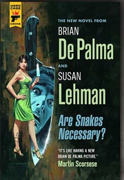 Are Snakes Necessary? (Brian De Palma & Susan Lehman)