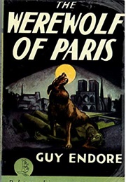 The Werewolf of París (Guy Endore)