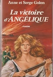 La Victoire D'Angélique (Anne Et Serge Golon)