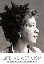 Life as Activism: June Jordan's Writings From the Progressive (June Jordan)