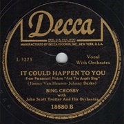 It Could Happen to You - Bing Crosby