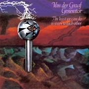 The Least We Can Do Is Wave to Each Other (Van Der Graaf Generator, 1970)