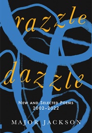 Razzle Dazzle (Major Jackson)