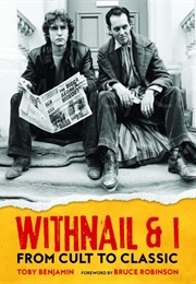 Withnail and I: From Cult to Classic (Toby Benjamin)