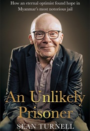 An Unlikely Prisoner (Sean Turnell)