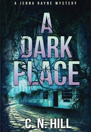 A Dark Place (C. N. Hill)