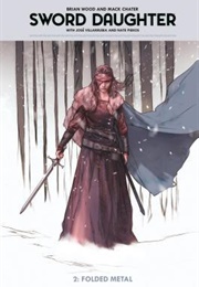 Sword Daughter, Vol. 2: Folded Metal (Brian Wood)