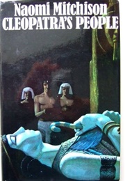 Cleopatra's People (Naomi Mitchison)