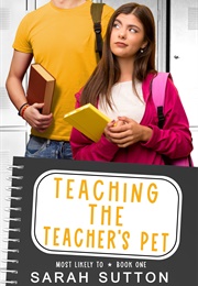 Teaching the Teacher's Pet (Sarah Sutton)