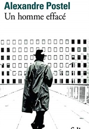 Un Homme Effacé (Alexandre Postel)