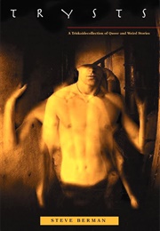 Trysts: A Triskaidecollection of Queer and Weird Stories (Steve Berman)