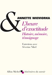 L'heure D'exactitude (Annette Wieviorka)