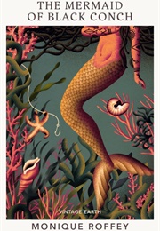 The Mermaid of Black Conch (Monique Roffey)