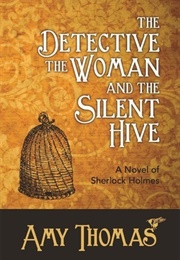The Detective, the Woman and the Silent Hive (Amy Thomas)
