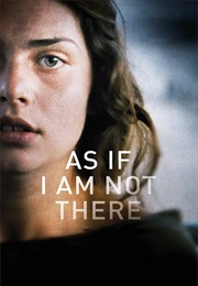 As If I Am Not There (2010)