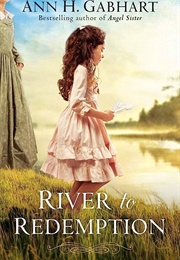 River to Redemption (Ann H. Gabhart)