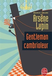 Arsène Lupin, Gentleman Cambrioleur (Maurice Leblanc)