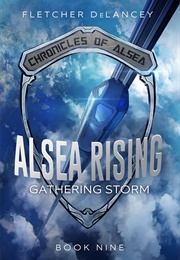 Alsea Rising: Gathering Storm (Fletcher Delancey)