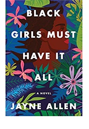 Black Girls Must Have It All (Jayne Allen)