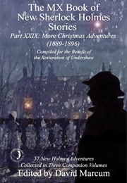 The MX Book of New Sherlock Holmes Stories Part XXIX: More Christmas Adventures 1889-1896 (David Marcum)