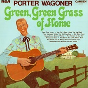 Green, Green Grass of Home - Porter Wagoner