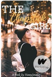The Chapstick Girl (Honeyjewelz)