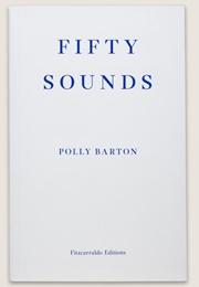 Fifty Sounds (Polly Barton)