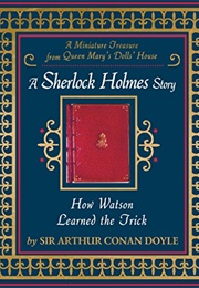 How Watson Learned the Trick (Arthur Conan Doyle)