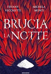 Brucia La Notte (Tiffany Vecchietti, Michela Monti)