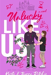 Unlucky Like Us (Krista Ritchie)