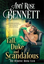 Tall, Duke, and Scandalous (Amy Rose Bennett)